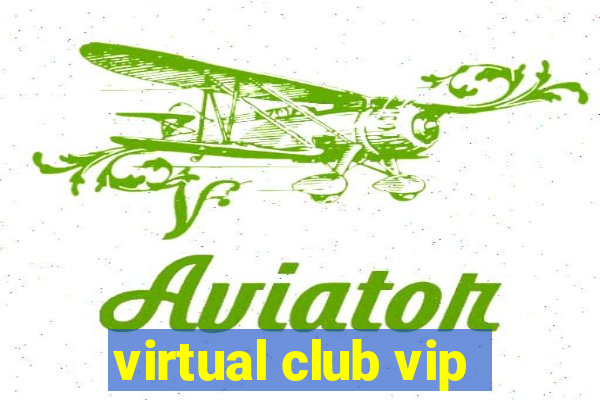 virtual club vip